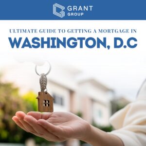 Ultimate Guide to Getting a Mortgage in Washington, D.C.
